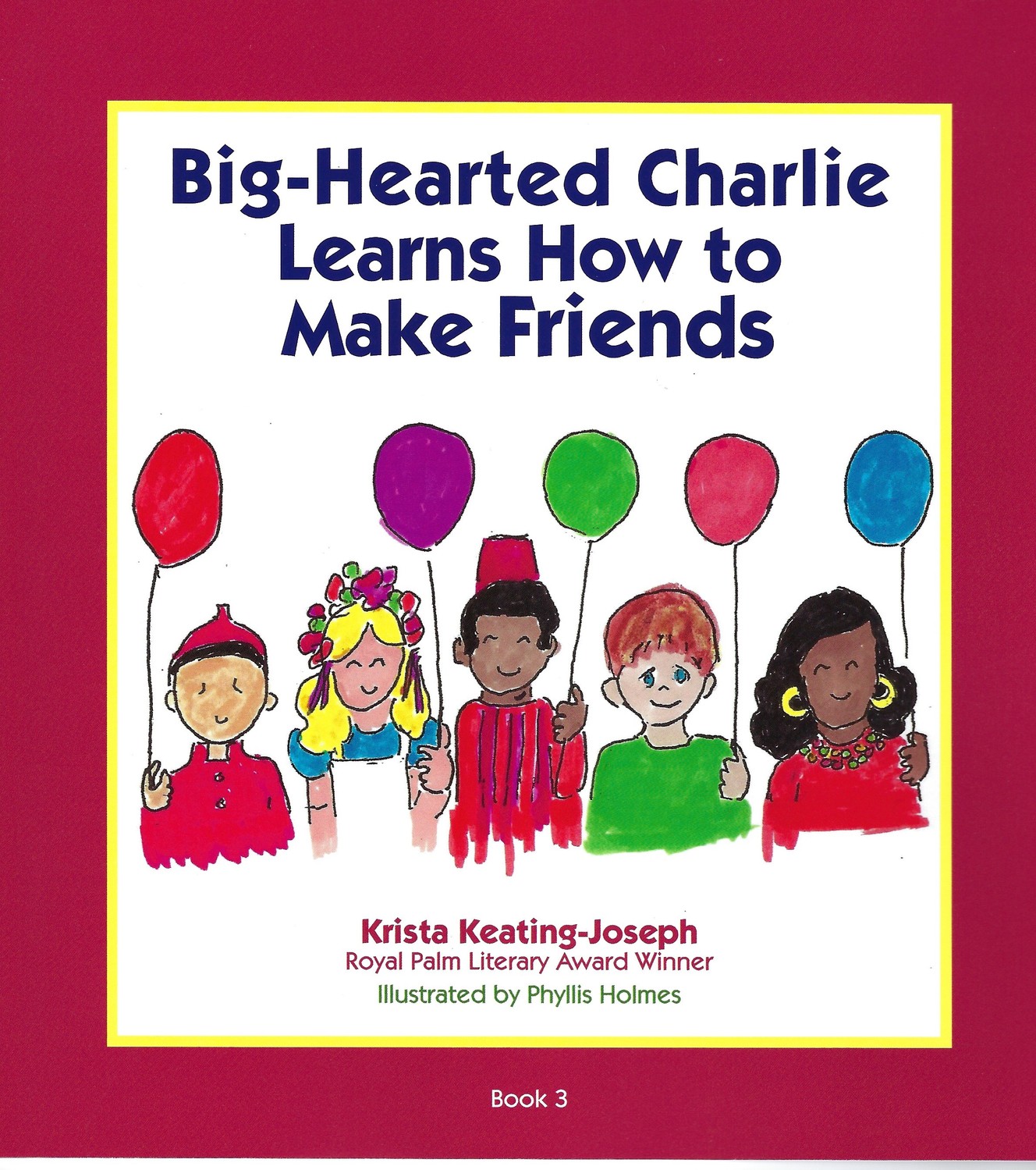 “Big-Hearted Charlie Learns How to Make Friends” is the third in a series of children’s books written by Krista Keating-Joseph in memory of her son.
